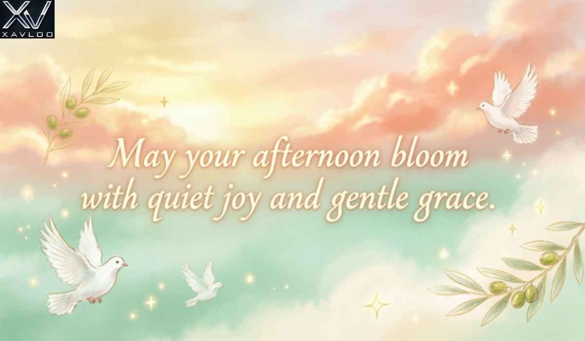 95+ Good Afternoon Blessings, Quotes, Messages & Images