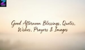 198 Good Afternoon Blessings Quotes Wishes Prayers & Images