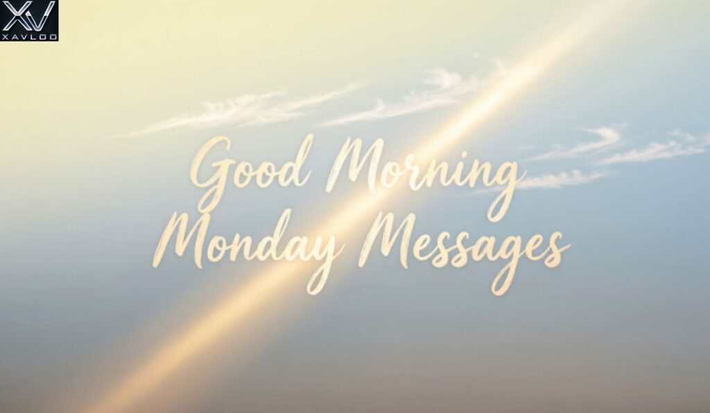 Good Morning Monday Messages