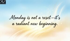 Positive, Inspirational Monday Blessings and Prayers