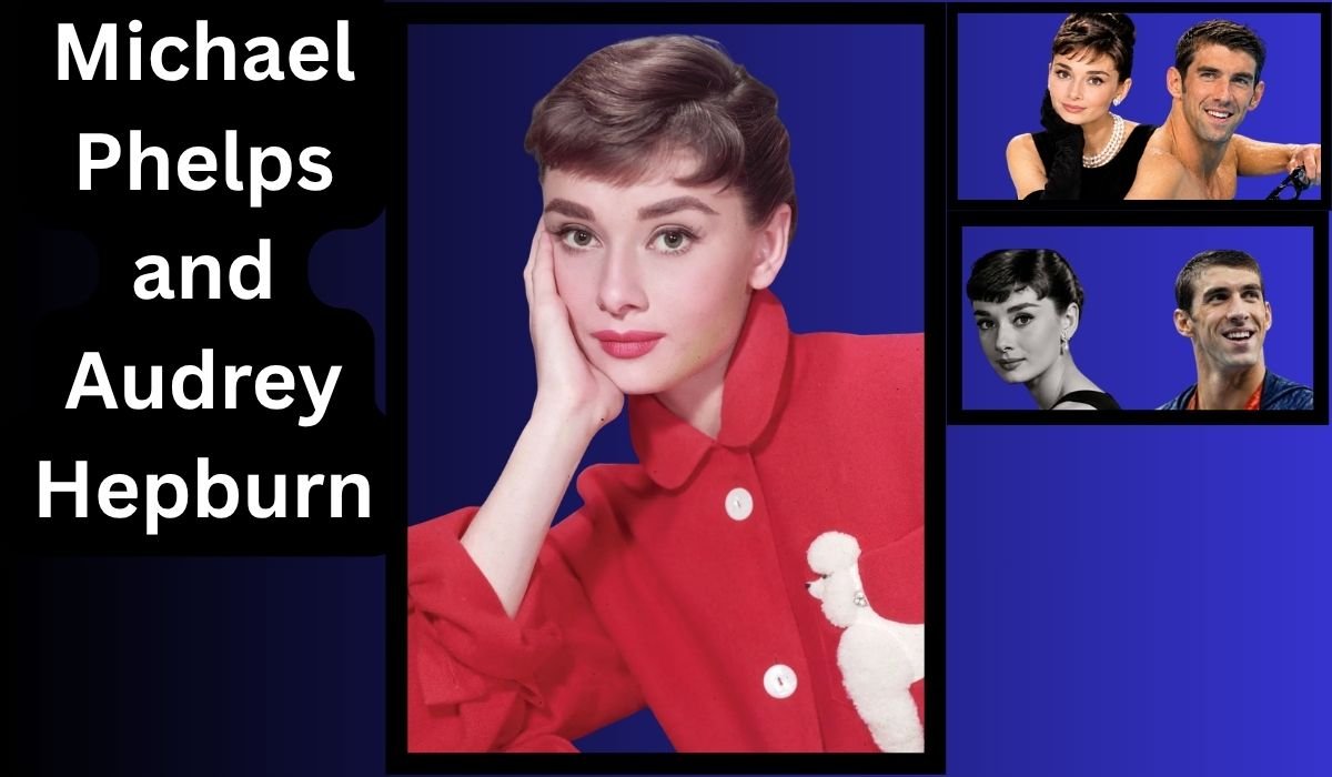 Michael Phelps and Audrey Hepburn: The Surprising Things They Share