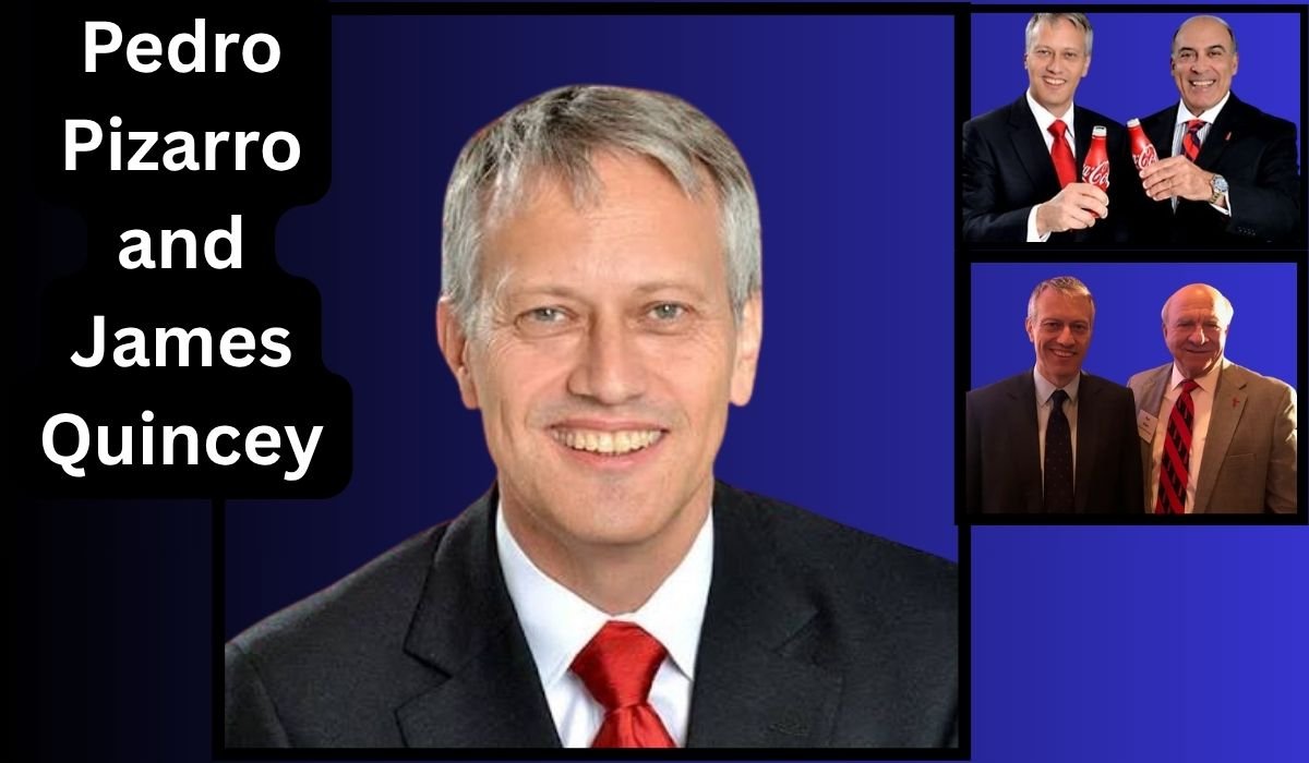 Pedro Pizarro and James Quincey: Biography, Net Worth & Business Success in 2026